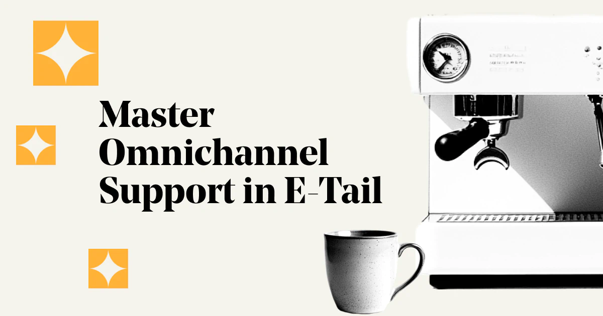 Master Omnichannel Support in E-Tail