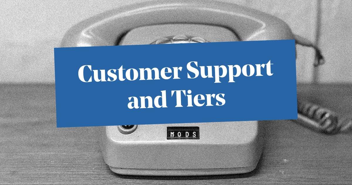 The Different Types of Customer Support Models and Tiers