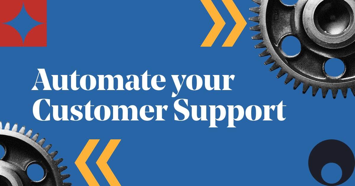 Deploy customer support automation